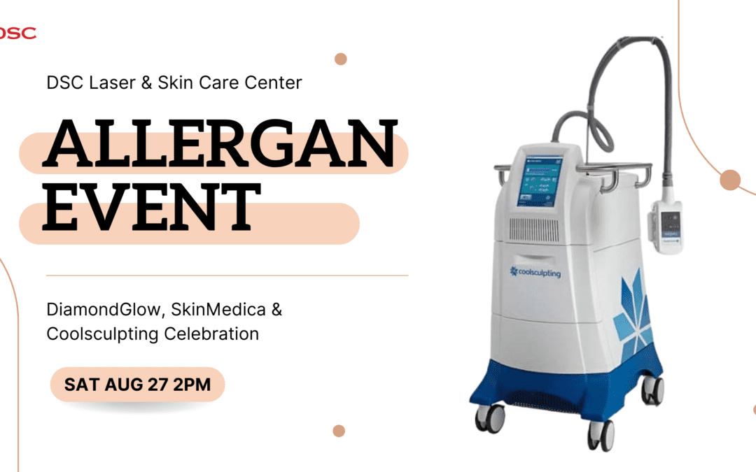 Allergan & DSC Event – Saturday, 2PM 08/27/22 with DiamondGlow, SkinMedica, & Coolsculpting